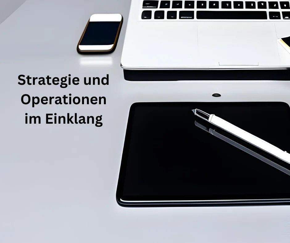 Strategie und Operationen im Einklang